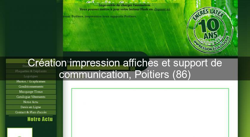 Création impression affiches et support de communication, Poitiers (86) Création impression affiches et support de communication, Poitiers (86)