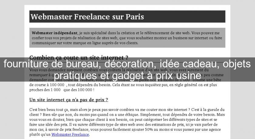 fourniture de bureau, décoration, idée cadeau, objets pratiques et gadget à prix usine fourniture de bureau, décoration, idée cadeau, objets pratiques et gadget à prix usine