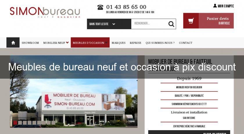 Meubles de bureau neuf et occasion à pix discount Meubles de bureau neuf et occasion à pix discount