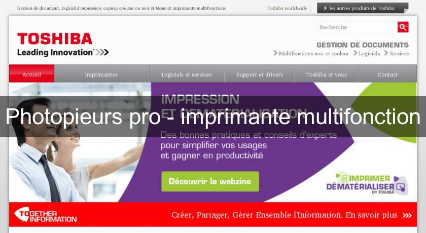 Photopieurs pro - imprimante multifonction Photopieurs pro - imprimante multifonction
