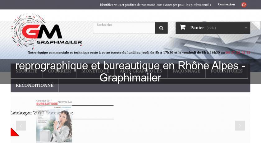 reprographique et bureautique en Rhône Alpes - Graphimailer reprographique et bureautique en Rhône Alpes - Graphimailer