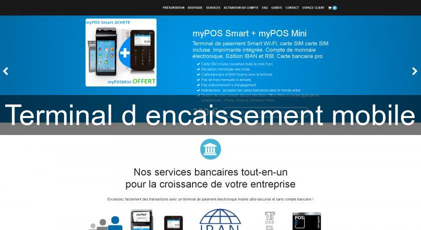 Terminal d'encaissement mobile Terminal d'encaissement mobile