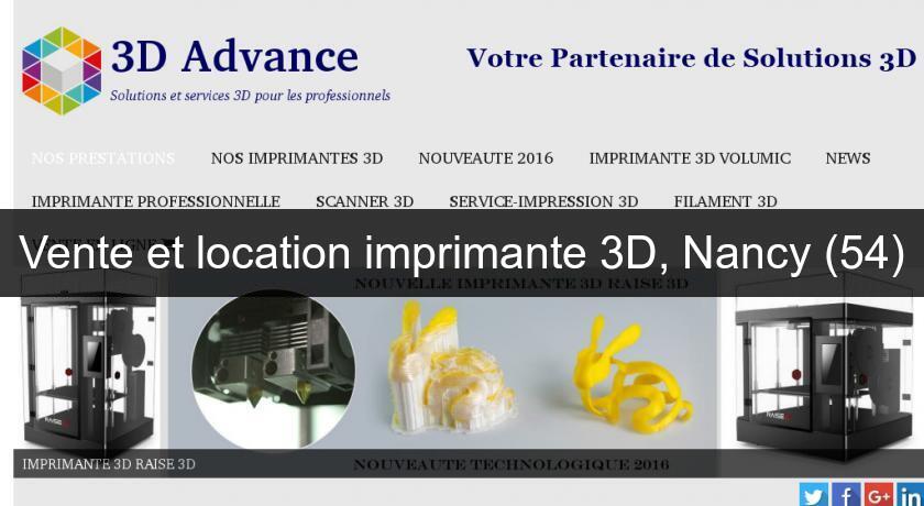 Vente et location imprimante 3D, Nancy (54) Vente et location imprimante 3D, Nancy (54)