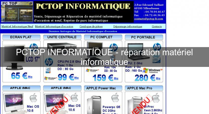 PCTOP INFORMATIQUE - réparation matériel informatique PCTOP INFORMATIQUE - réparation matériel informatique