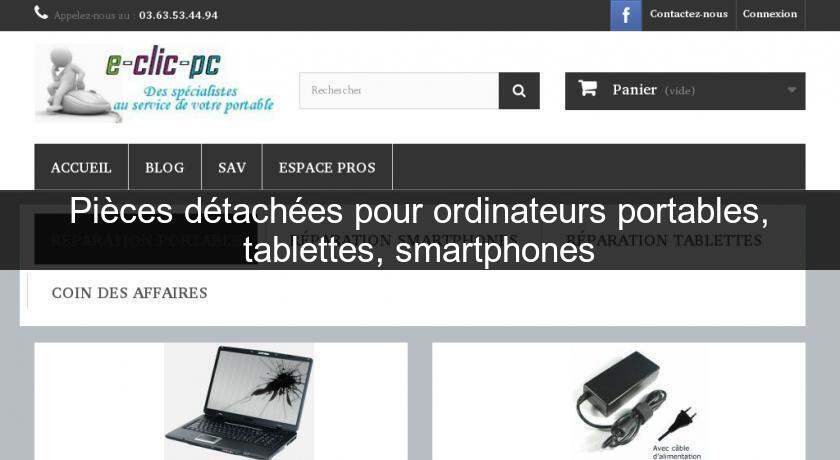 Pièces détachées pour ordinateurs portables, tablettes, smartphones Pièces détachées pour ordinateurs portables, tablettes, smartphones