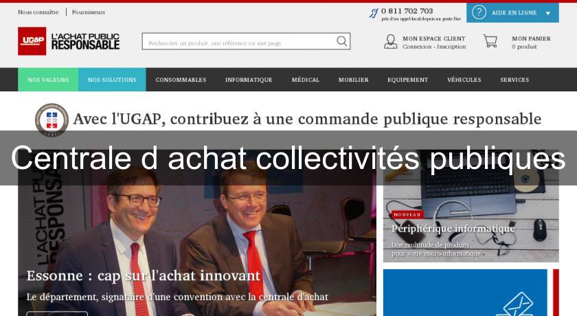 Centrale d'achat collectivités publiques Centrale d'achat collectivités publiques
