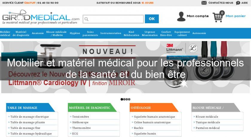 Mobilier et matériel médical pour les professionnels de la santé et du bien être Mobilier et matériel médical pour les professionnels de la santé et du bien être