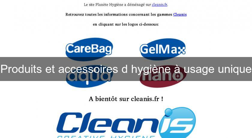 Produits et accessoires d'hygiène à usage unique Produits et accessoires d'hygiène à usage unique
