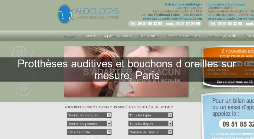 Protthèses auditives et bouchons d'oreilles sur mesure, Paris Protthèses auditives et bouchons d'oreilles sur mesure, Paris