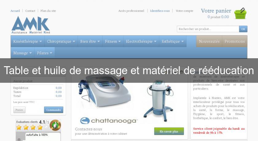 Table et huile de massage et matériel de rééducation Table et huile de massage et matériel de rééducation