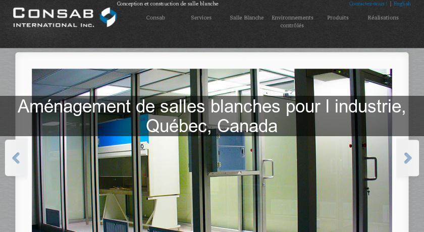 Aménagement de salles blanches pour l'industrie, Québec, Canada Aménagement de salles blanches pour l'industrie, Québec, Canada