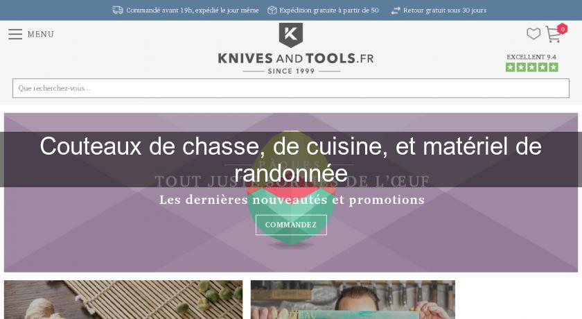 Couteaux de chasse, de cuisine, et matériel de randonnée Couteaux de chasse, de cuisine, et matériel de randonnée