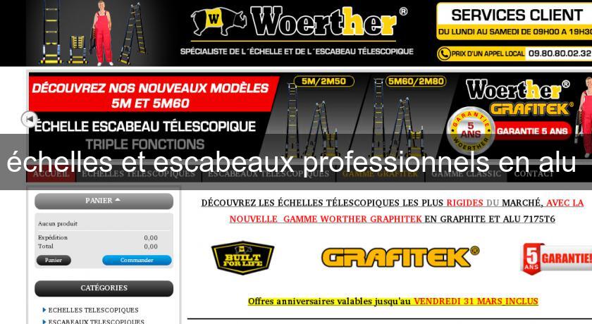 échelles et escabeaux professionnels en alu échelles et escabeaux professionnels en alu