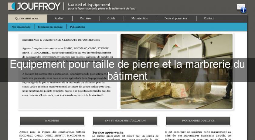 Equipement pour taille de pierre et la marbrerie du bâtiment Equipement pour taille de pierre et la marbrerie du bâtiment