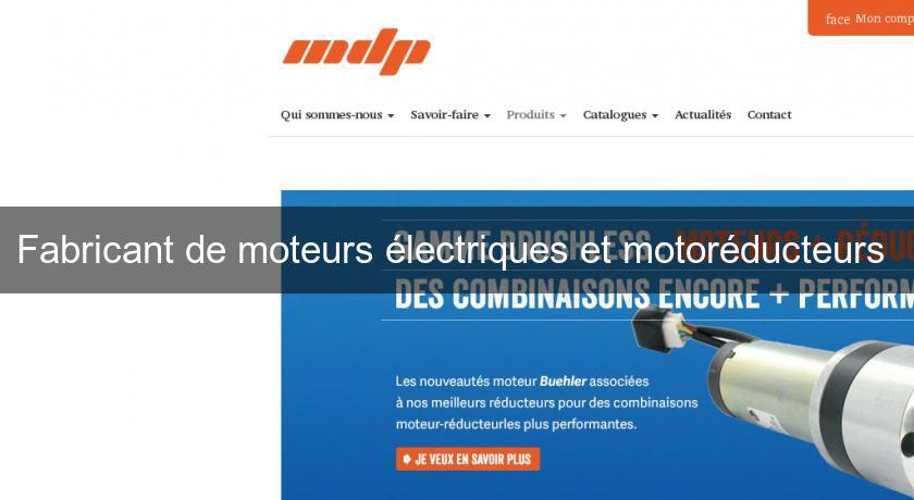 Fabricant de moteurs électriques et motoréducteurs Fabricant de moteurs électriques et motoréducteurs