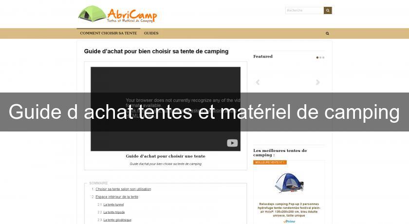Guide d'achat tentes et matériel de camping Guide d'achat tentes et matériel de camping