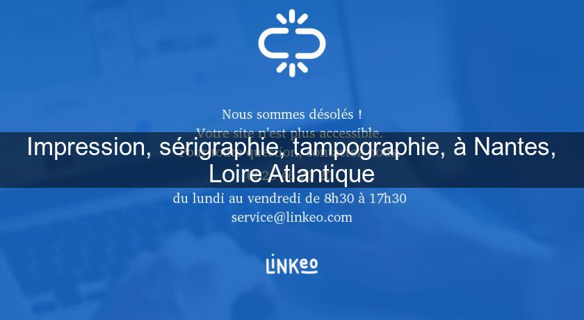 Impression, sérigraphie, tampographie, à Nantes, Loire Atlantique Impression, sérigraphie, tampographie, à Nantes, Loire Atlantique