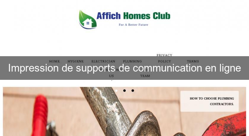 Impression de supports de communication en ligne Impression de supports de communication en ligne