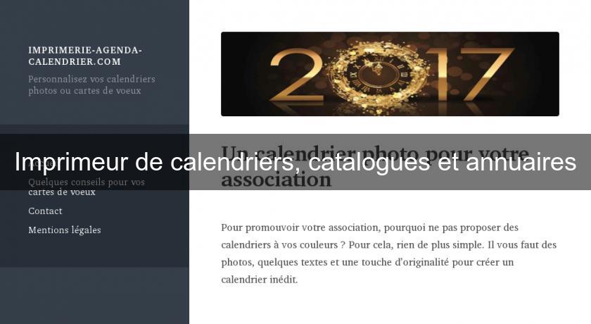 Imprimeur de calendriers, catalogues et annuaires Imprimeur de calendriers, catalogues et annuaires