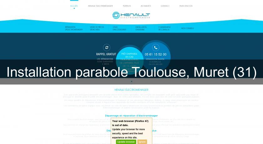 Installation parabole Toulouse, Muret (31) Installation parabole Toulouse, Muret (31)
