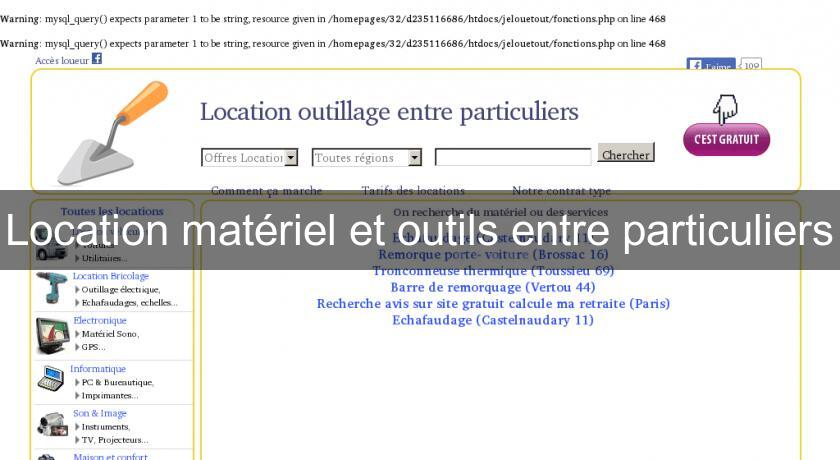 Location matériel et outils entre particuliers Location matériel et outils entre particuliers