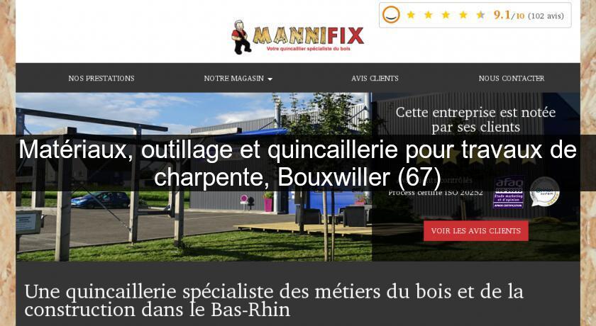 Matériaux, outillage et quincaillerie pour travaux de charpente, Bouxwiller (67) Matériaux, outillage et quincaillerie pour travaux de charpente, Bouxwiller (67)