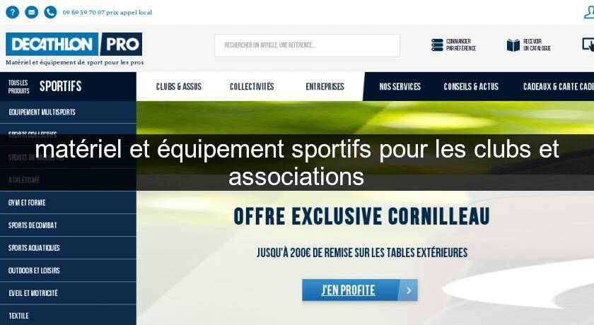 matériel et équipement sportifs pour les clubs et associations matériel et équipement sportifs pour les clubs et associations