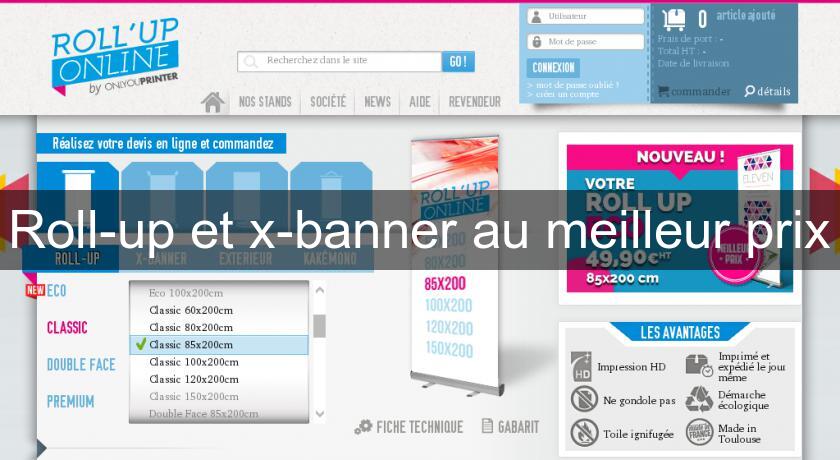 Roll-up et x-banner au meilleur prix Roll-up et x-banner au meilleur prix