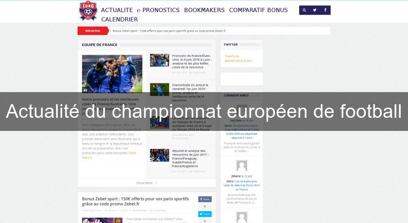 Actualité du championnat européen de football Actualité du championnat européen de football