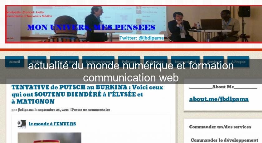 actualité du monde numérique et formation communication web actualité du monde numérique et formation communication web