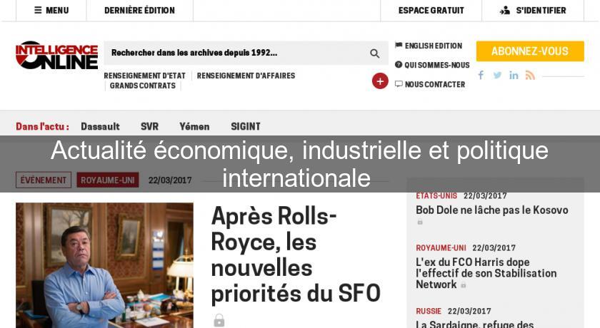 Actualité économique, industrielle et politique internationale Actualité économique, industrielle et politique internationale