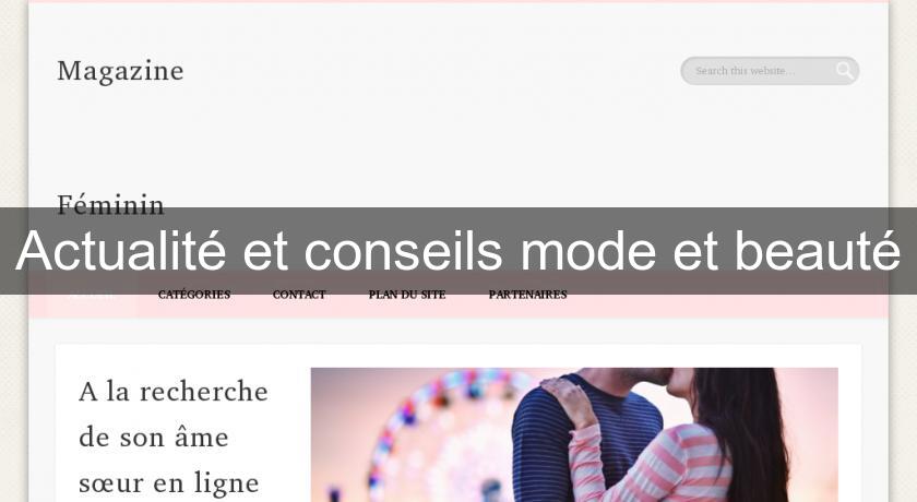 Actualité et conseils mode et beauté Actualité et conseils mode et beauté
