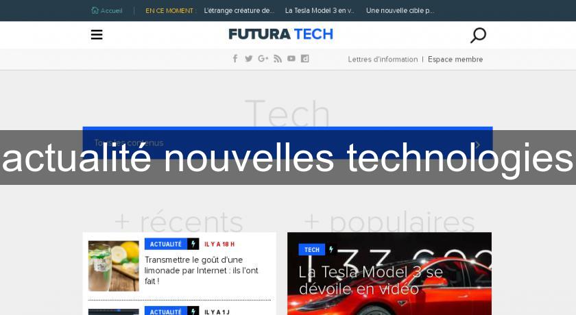 actualité nouvelles technologies actualité nouvelles technologies