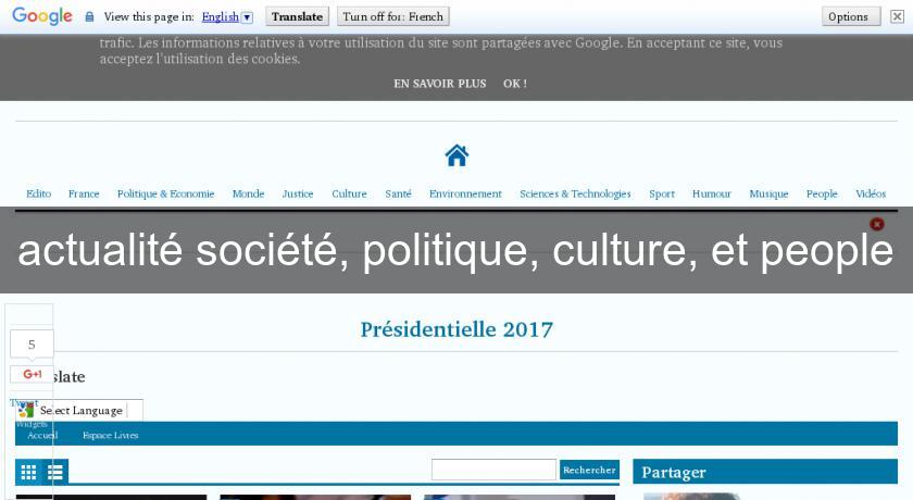 actualité société, politique, culture, et people actualité société, politique, culture, et people