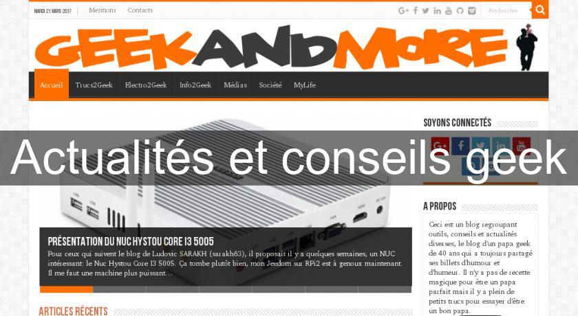 Actualités et conseils geek Actualités et conseils geek