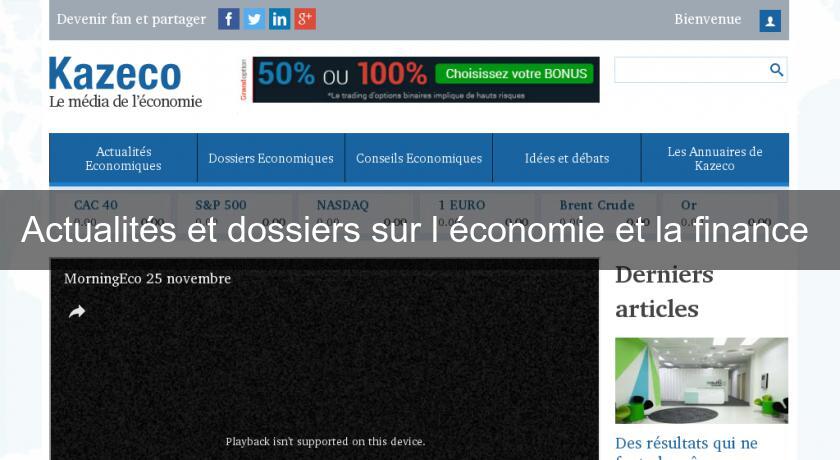 Actualités et dossiers sur l'économie et la finance Actualités et dossiers sur l'économie et la finance