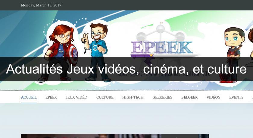 Actualités Jeux vidéos, cinéma, et culture Actualités Jeux vidéos, cinéma, et culture