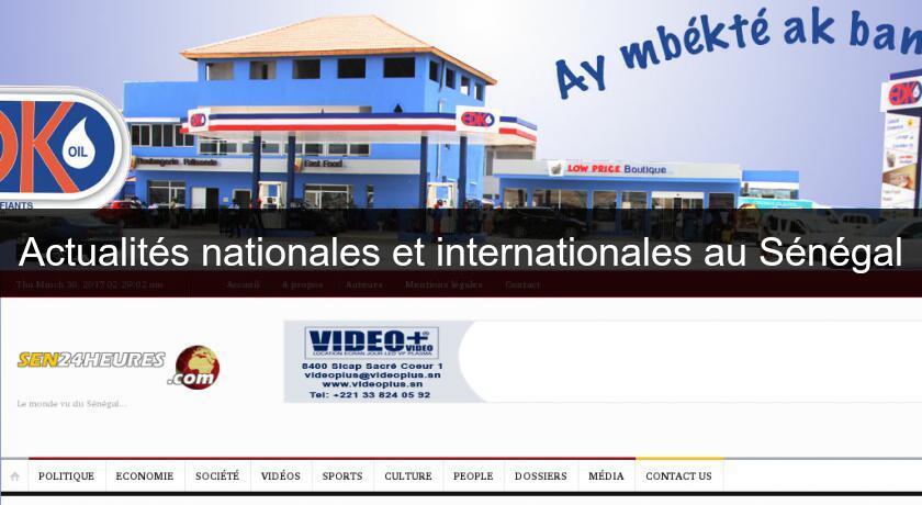 Actualités nationales et internationales au Sénégal Actualités nationales et internationales au Sénégal