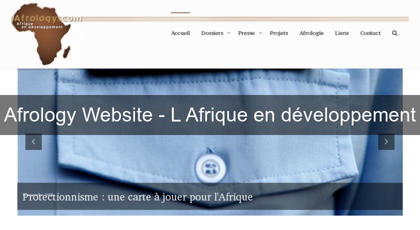 Afrology Website - L'Afrique en développement Afrology Website - L'Afrique en développement