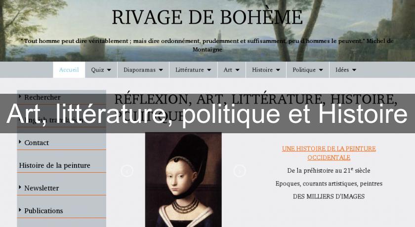 Art, littérature, politique et Histoire Art, littérature, politique et Histoire