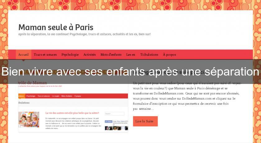 Bien vivre avec ses enfants après une séparation Bien vivre avec ses enfants après une séparation