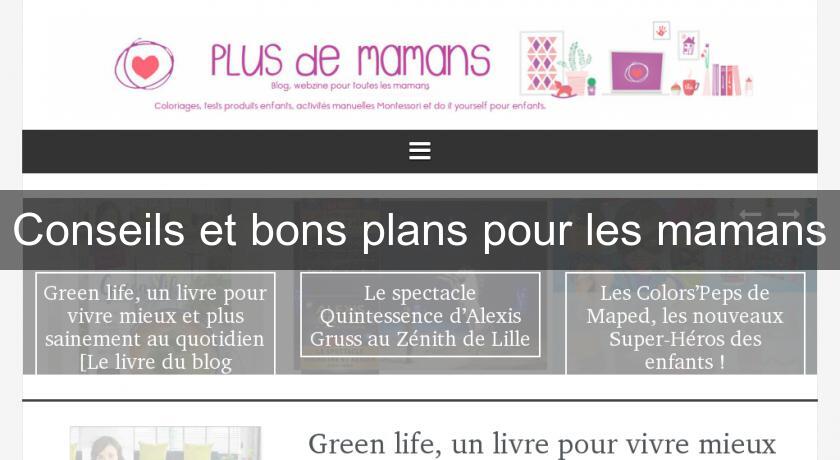 Conseils et bons plans pour les mamans Conseils et bons plans pour les mamans