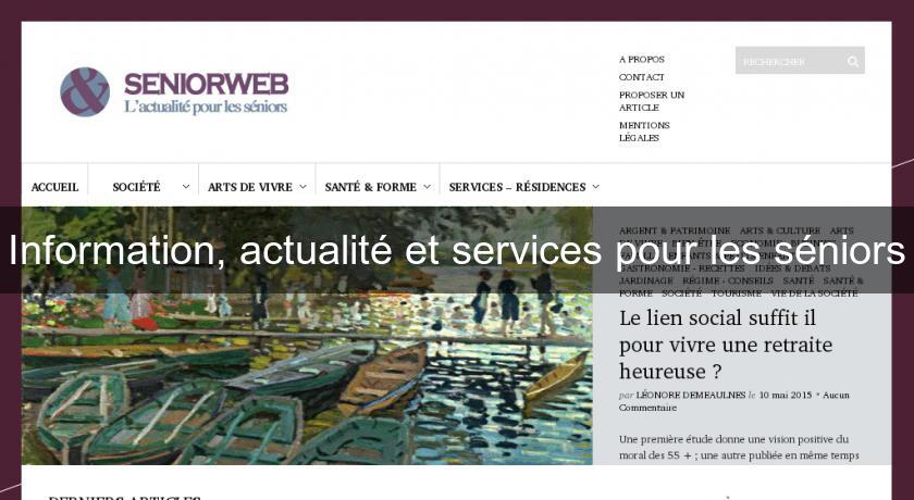 Information, actualité et services pour les séniors Information, actualité et services pour les séniors