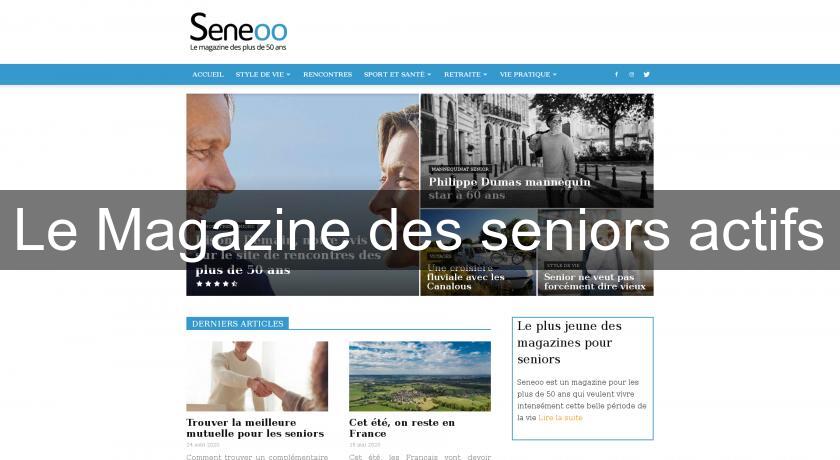 Le Magazine des seniors actifs Le Magazine des seniors actifs