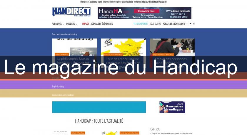 Le magazine du Handicap Le magazine du Handicap