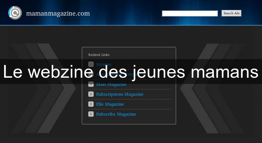 Le webzine des jeunes mamans Le webzine des jeunes mamans