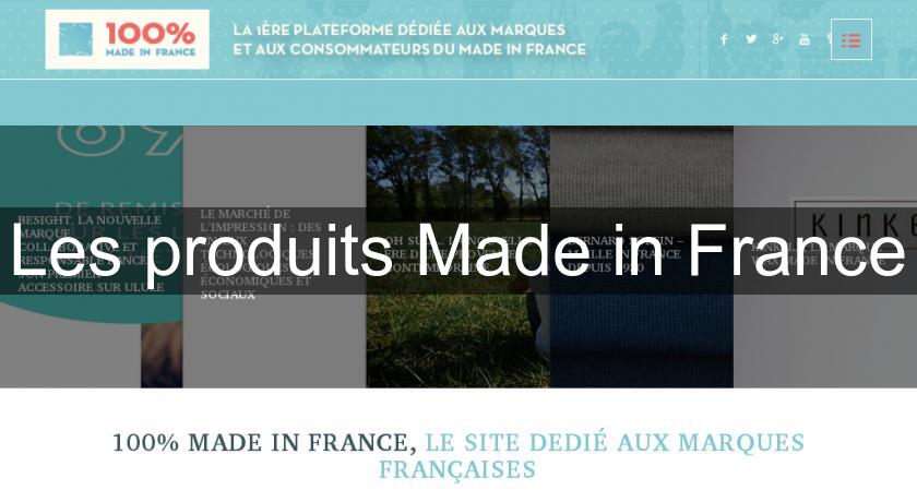 Les produits Made in France Les produits Made in France