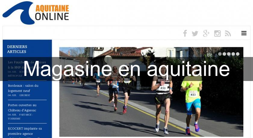Magasine en aquitaine Magasine en aquitaine