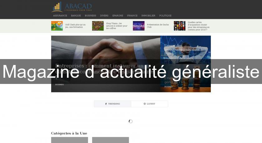 Magazine d'actualité généraliste Magazine d'actualité généraliste