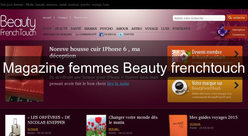 Magazine femmes Beauty frenchtouch Magazine femmes Beauty frenchtouch